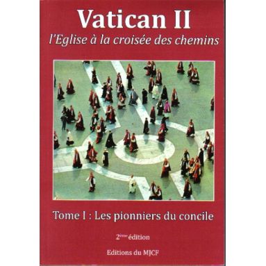 Vatican II - L'Eglise à la croisée des chemins