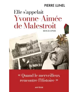 Elle s'appelait Yvonne Aimée de Malestroit - Biographie
