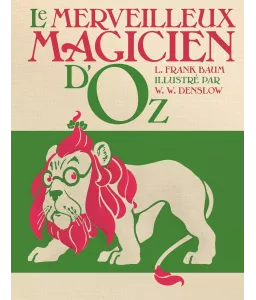 Le Merveilleux Magicien d'Oz - Fac simile de l'édition originale de 1900
