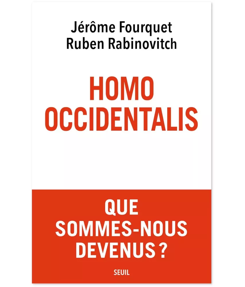 Homo Occidentalis - Que sommes-nous devenus ?