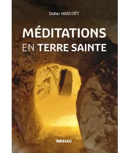 Méditations en Terre Sainte