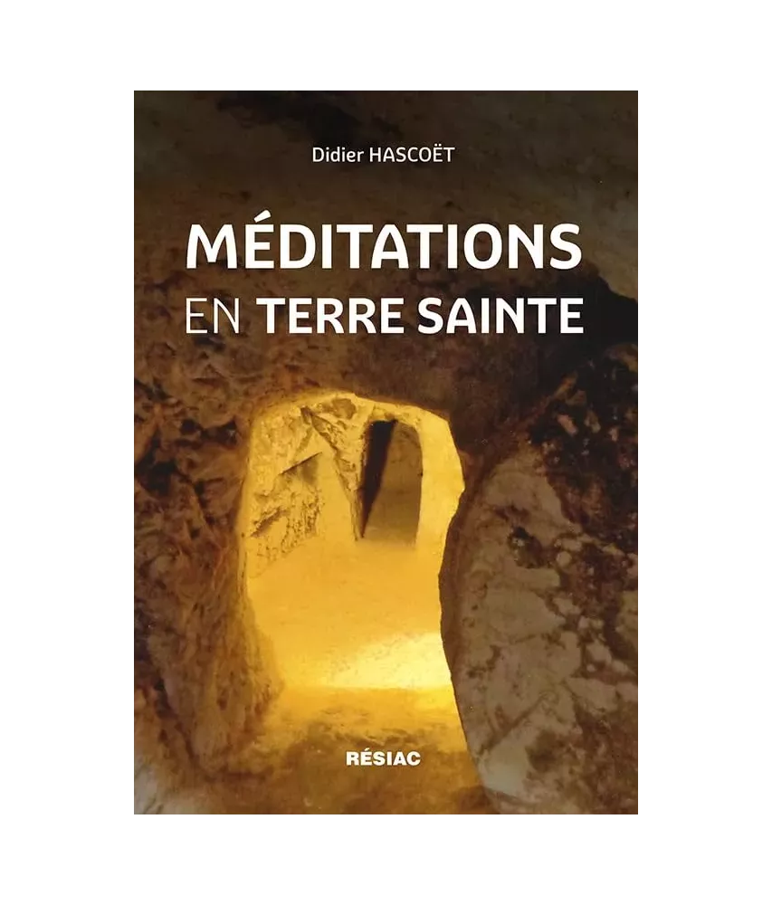 Méditations en Terre Sainte