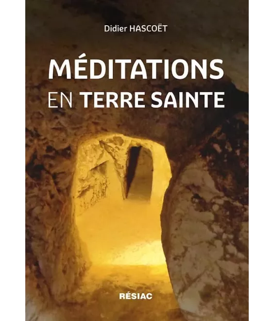 Méditations en Terre Sainte