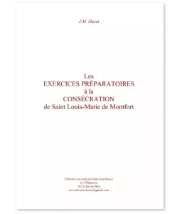 Les exercices préparatoires à la consécration de Saint Louis Marie Grignon de Montfort