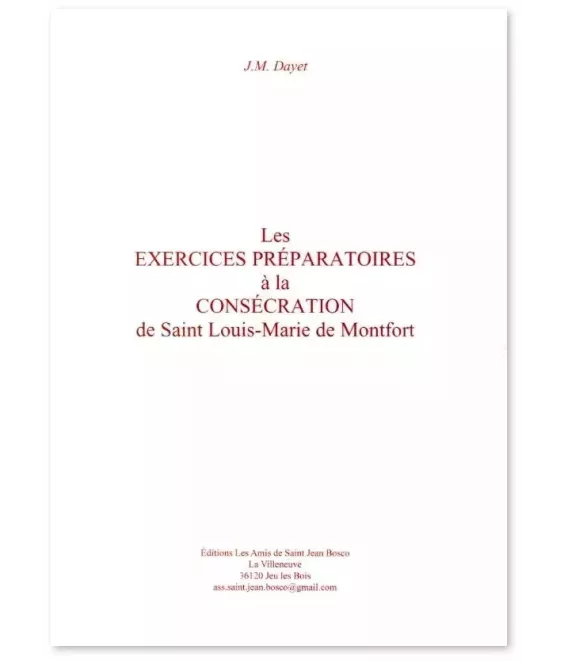 Les exercices préparatoires à la consécration de Saint Louis Marie Grignon de Montfort