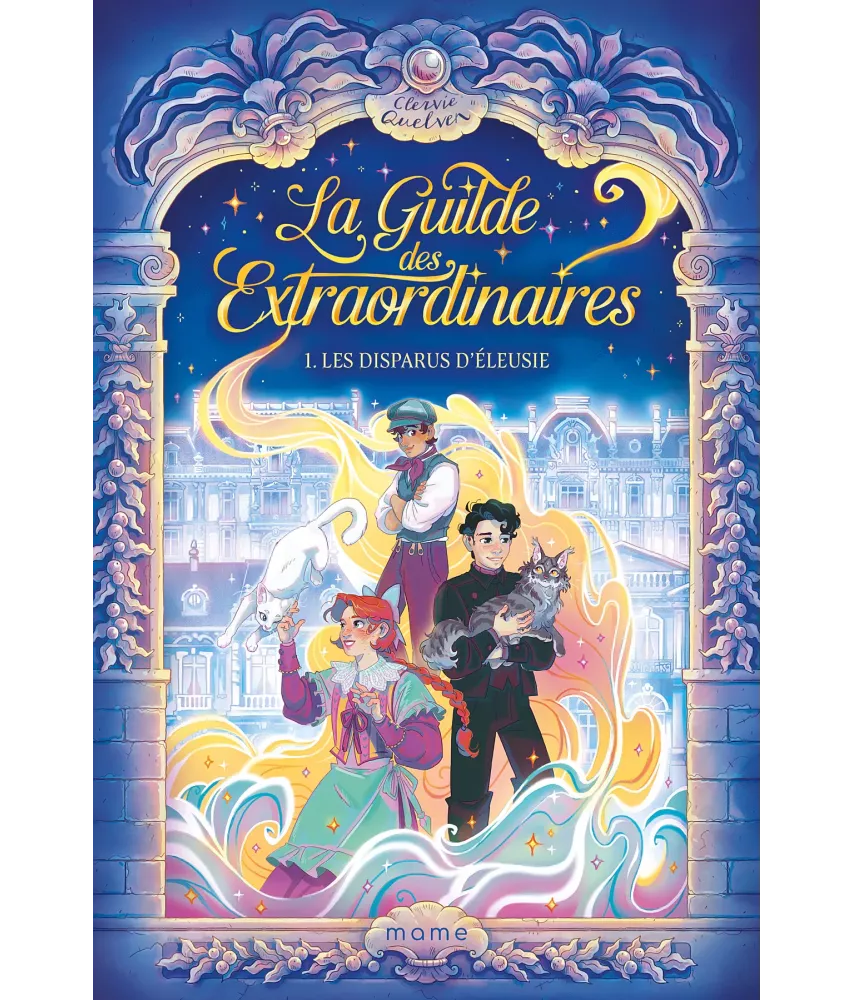 La disparition d'Eleusie - Tome 1 - La guilde des Extraordinaires