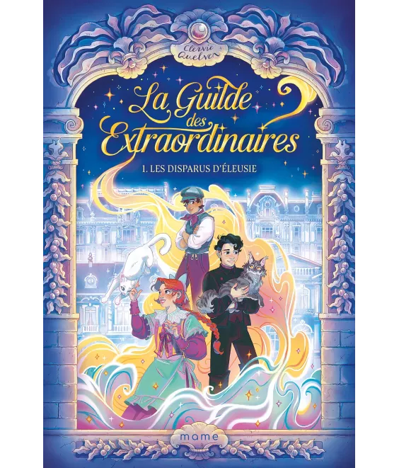 La disparition d'Eleusie - Tome 1 - La guilde des Extraordinaires
