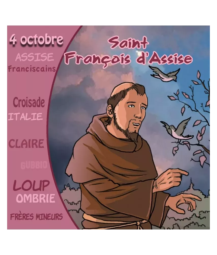 Saint François d'Assise - On le fête le 4 octobre