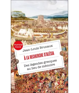 A la recherche d'Alésia - Des légendes grecques au lieu de mémoire - Poche