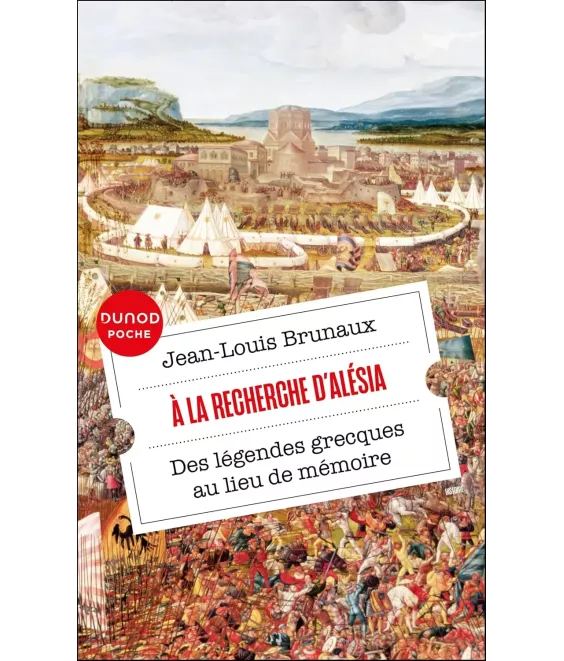 A la recherche d'Alésia - Des légendes grecques au lieu de mémoire - Poche