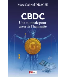 CDBC - Une monnaie pour asservir l'humanité