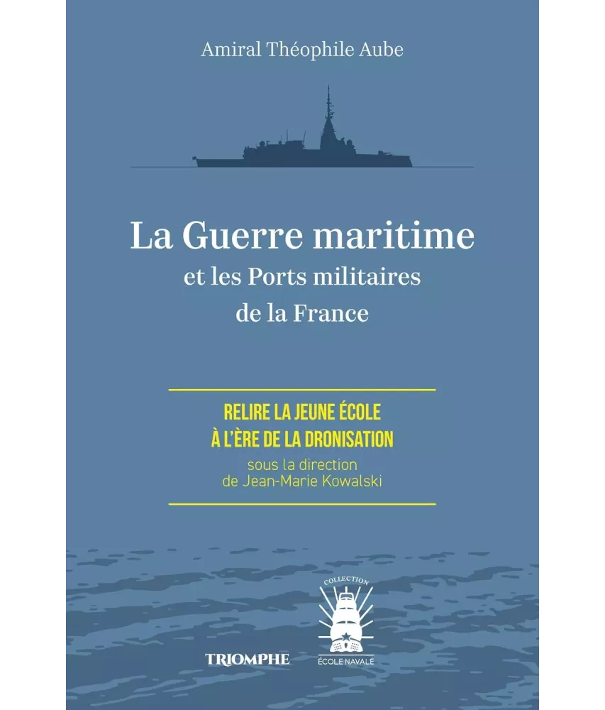 La Guerre maritime et les Ports militaires de la France