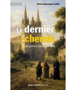 Le dernier chemin - Un prêtre face à la nuit