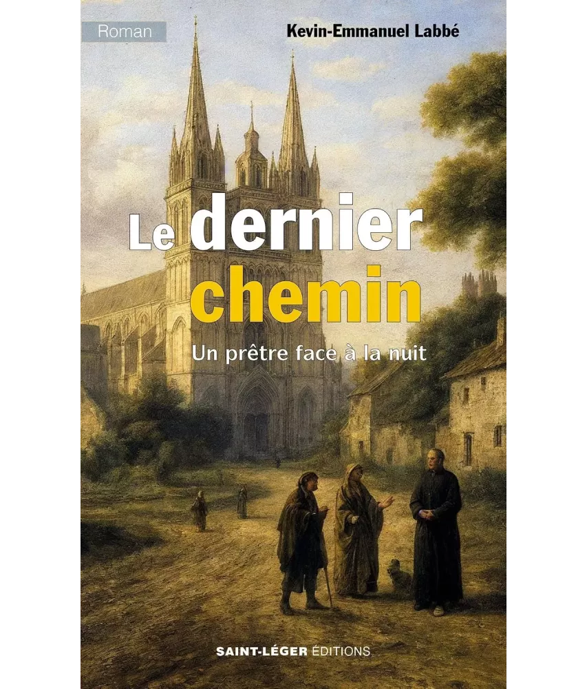 Le dernier chemin - Un prêtre face à la nuit