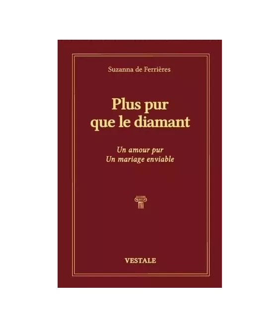 Plus pur que le diamant - Un amour pur, un mariage enviable
