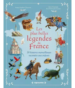 Les plus belles légendes de France - 20 histoires merveilleuses racontées aux enfants
