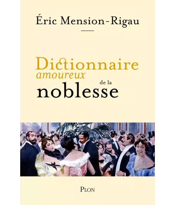 Dictionnaire amoureux de la noblesse