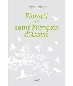 Fioretti de saint François d'Assise suivi des Considérations des très saints stigmates - Edition reliée
