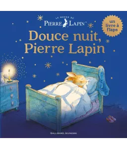 Douce nuit Pierre Lapin - Un livre à flaps - Le monde de Pierre Lapin