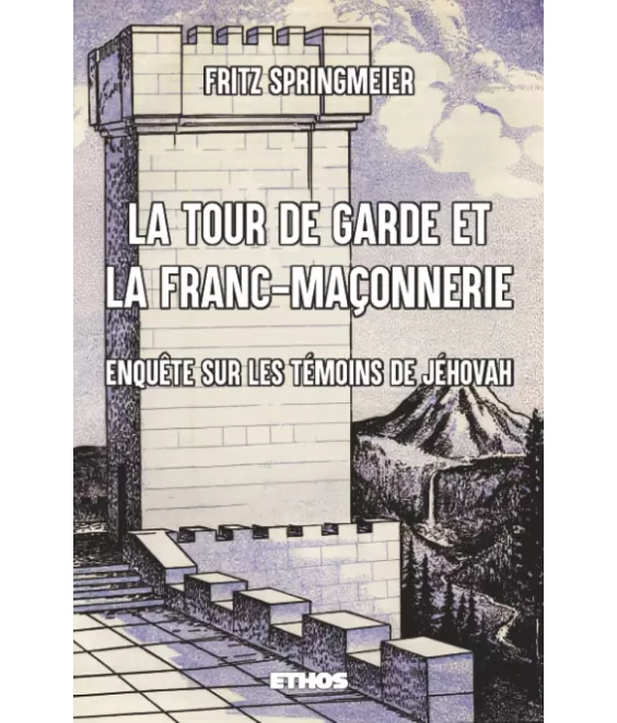 La Tour de garde et la Franc-Maçonnerie - Enquête sur la Franc-maçonnerie