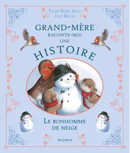Le bonhomme de neige - Grand-mère raconte-moi une histoire