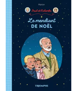 Le mendiant de Noël - Paul et Colombe - Volume 5