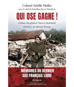 Qui ose gagne ! Mémoires du dernier SAS français libre