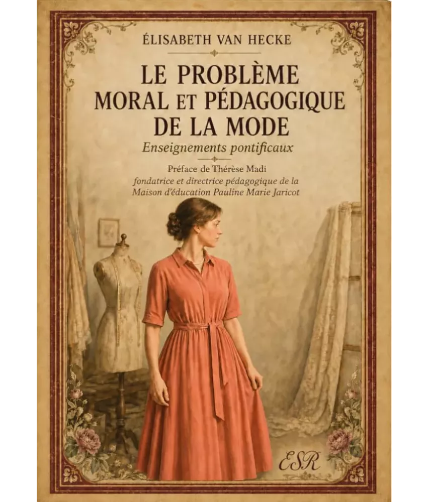 le problème moral et pédagogique de la mode - Enseignements pontificaux