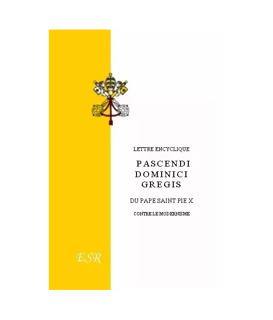 Lettre encyclique Pascendi Domini Gregis - Contre le Modernisme