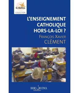 L'enseignement catholique hors-la-loi ?