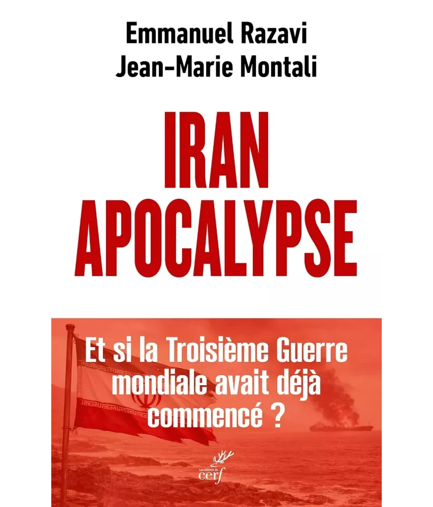 Iran Apocalypse - Et si la Troisième Guerre Mondiale avait déjà commencé ?