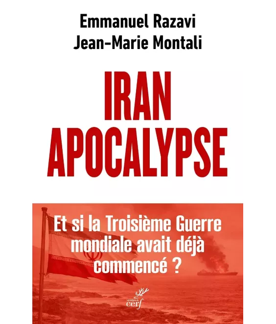 Iran Apocalypse - Et si la Troisième Guerre Mondiale avait déjà commencé ?