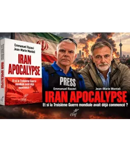 Iran Apocalypse - Et si la Troisième Guerre Mondiale avait déjà commencé ?