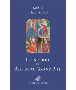 Le Secret de Berthe au Grand Pied Entre Histoire et légende
