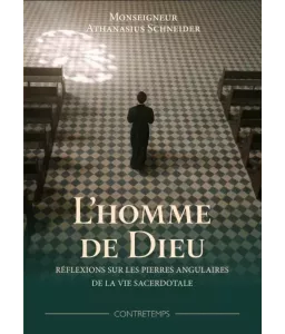 Homme de Dieu les fondements de la vie du prêtre