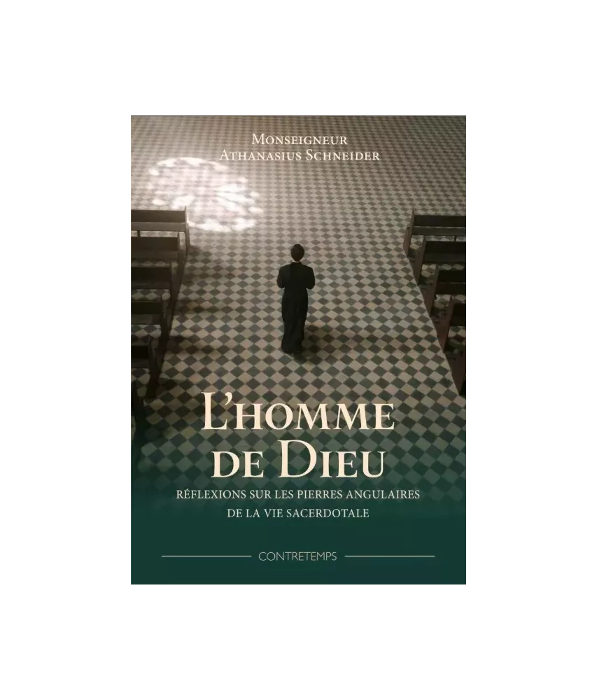 Homme de Dieu les fondements de la vie du prêtre