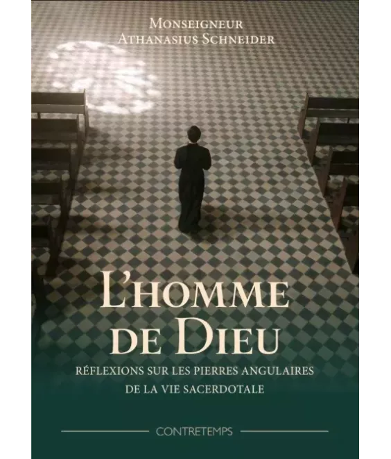 Homme de Dieu les fondements de la vie du prêtre