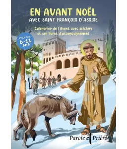 En avant Noël avec saint François d'Assise - Calendrier de l'Avent avec stickers et son livret d'accompagnement