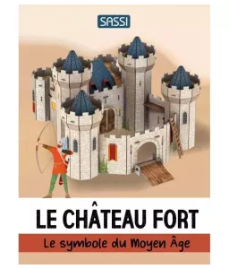 Le château fort 3D - Le symbole du Moyen Age - Livre et maquette