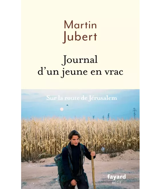 Journal d'un jeune en vrac - Sur la route de Jérusalem