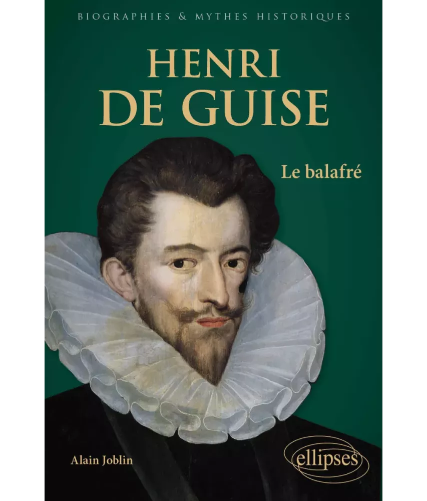 Henri de Guise le balafré