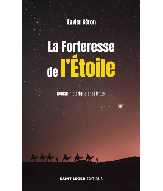 La forteresse de l’étoile - Roman historique et spirituel