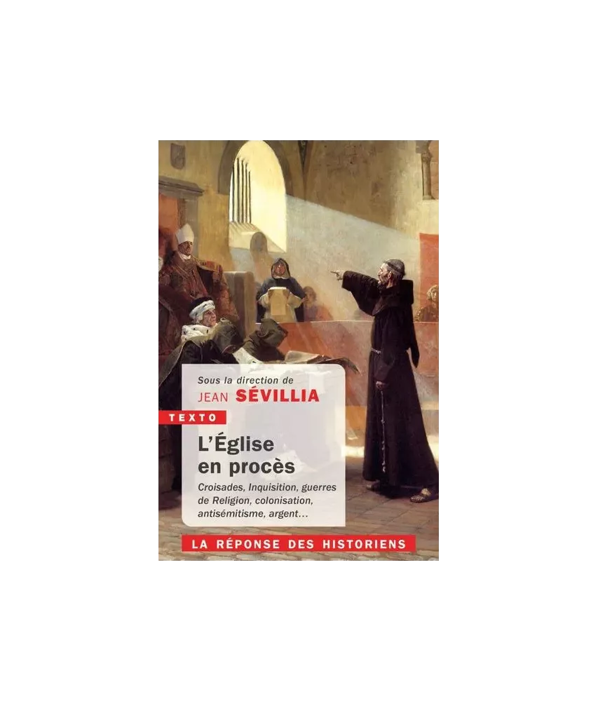 L'Eglise en procès - Croisades, Inquisition, guerres de religion, colonisation, antisémisme, argent...Poche