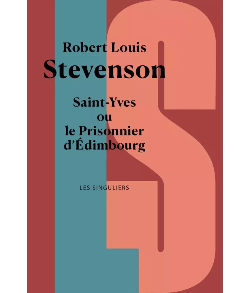 Saint-Yves ou le Prisonnier d'Edimbourg Suivi de Un portrait intime de R.L.S.