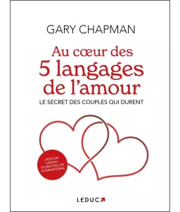 Au coeur des 5 langages de l'amour - Le secret des couples qui durent