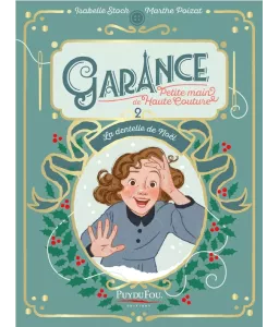 Garance petite main de Haute Couture - La dentelle de Noël Tome 2