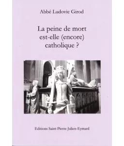 La peine de mort est-elle (encore) catholique ?