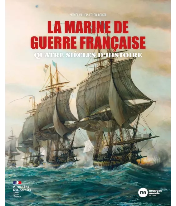 La marine de guerre française - Quatre siècles d'Histoire