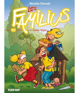Les Familius - Tome 18 - Doux Foyer