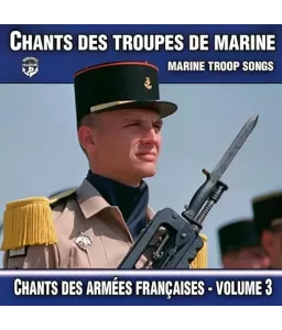 Chants des Troupes de Marine - Chants des Armées Françaises - volume 3
